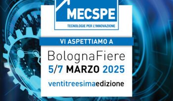 MECSPE - TECNOLOGIE PER L'INNOVAZIONE - VI ASPETTIAMO A BolognaFiere 5/7 Marzo 2025 - ventritreesimaedizione - www.mecspe.com
